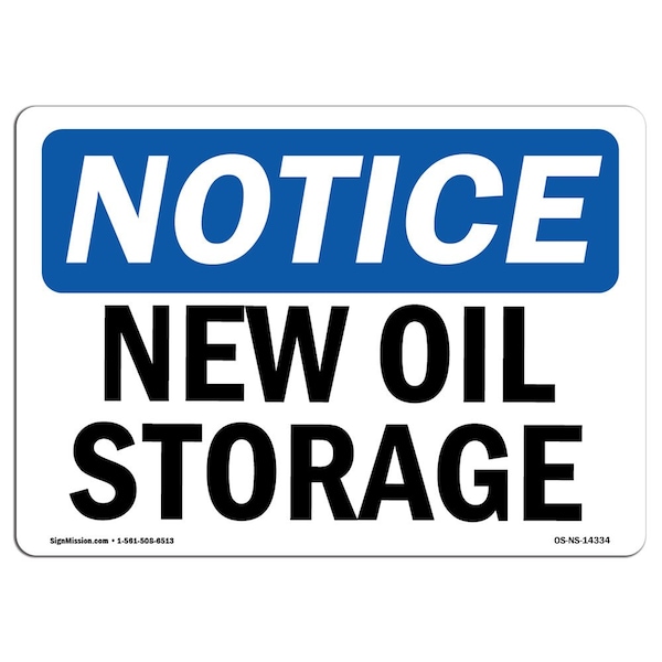 Safety Sign, OSHA Notice, 7" Height, Aluminum, New Oil Storage Sign, Landscape